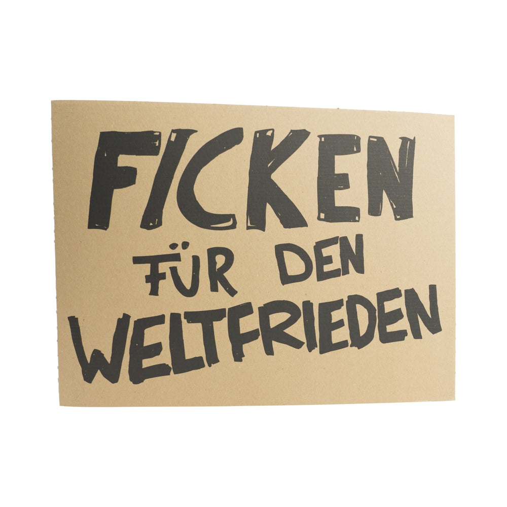 Fucking liqueur cardboard sign Fucking for world peace festival party sign