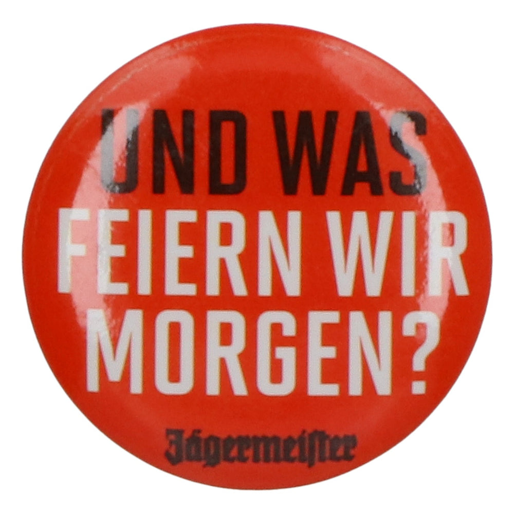 Jägermeister Liqueur Pin "So, what are we celebrating tomorrow?"