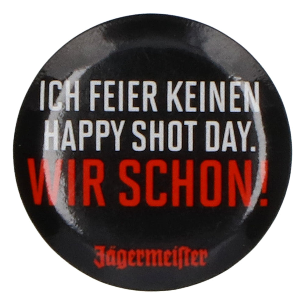 Jägermeister Liqueur Pin: "I don't celebrate Happy Shot Day. But we do!"