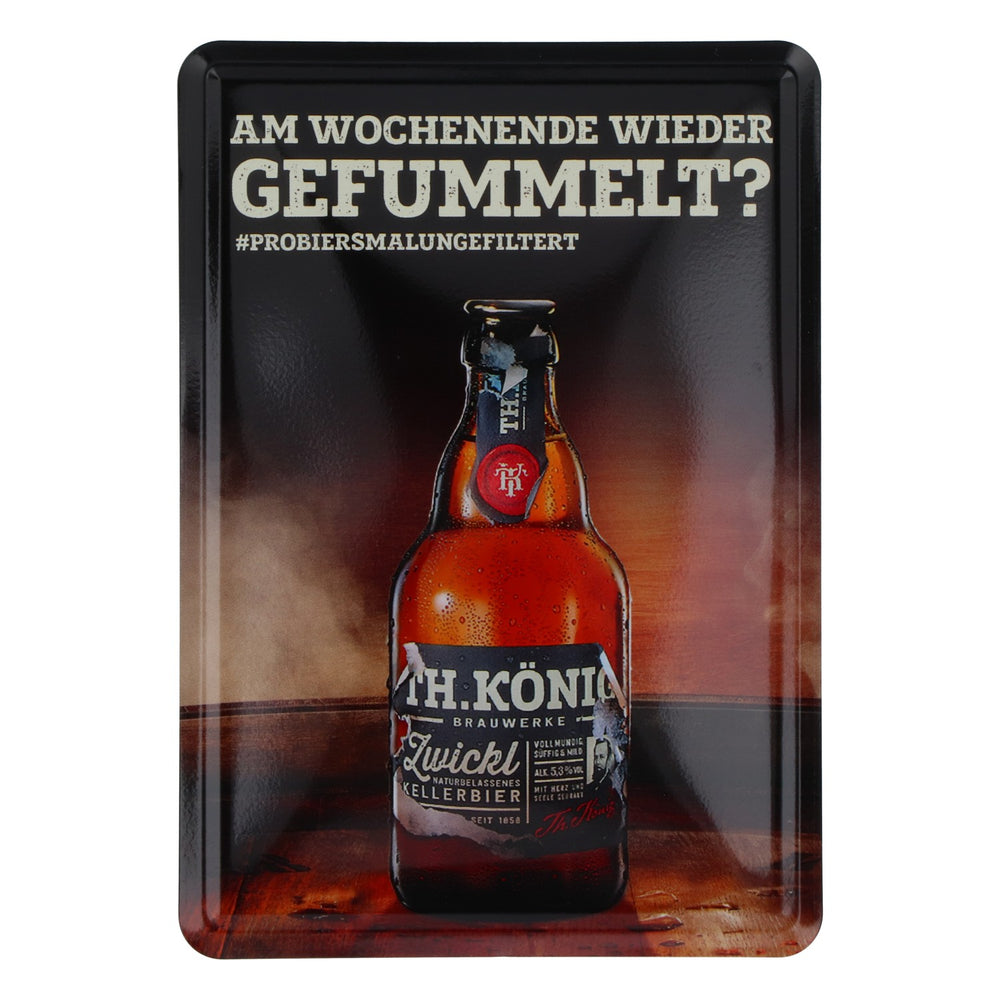 TH. König Beer Tin Sign Small Magnetic Fiddled around again over the weekend?